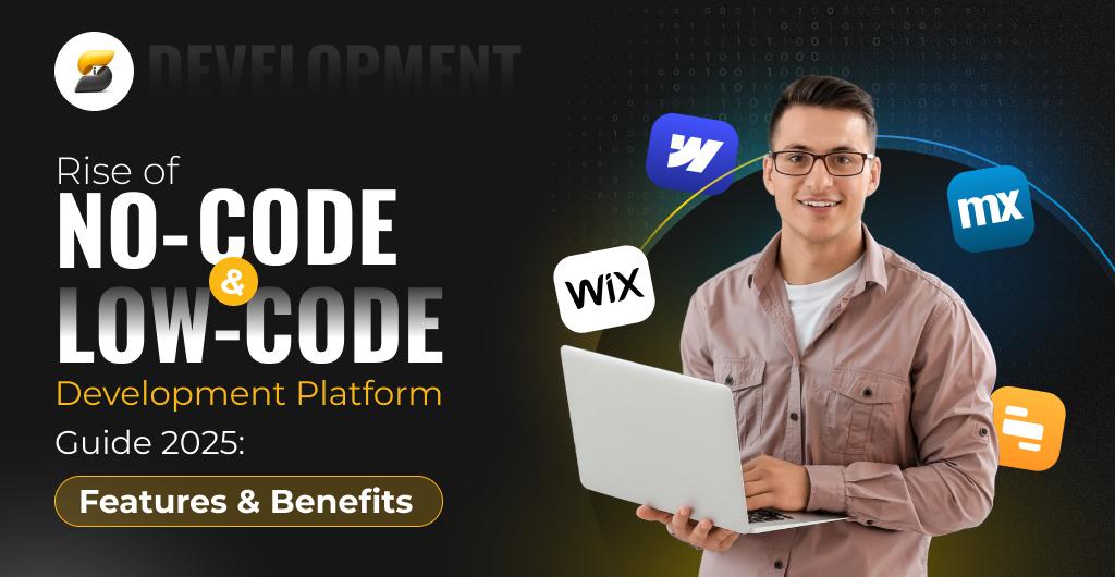 Rise of No-Code & Low-Code Development Platform Guide 2026: Features ...