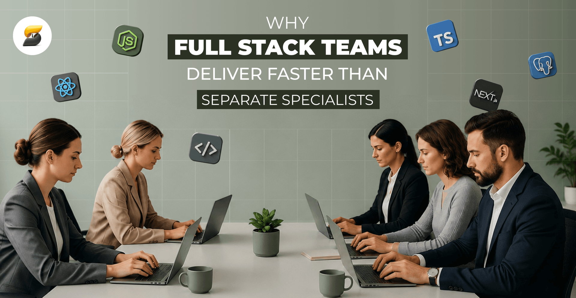 Why Full Stack Development Teams Deliver Faster