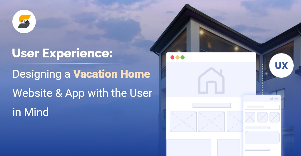 Designing a Vacation Home Website and app