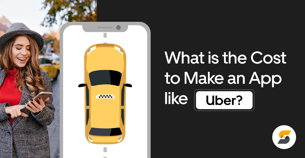 Cost to Make an App like Uber?