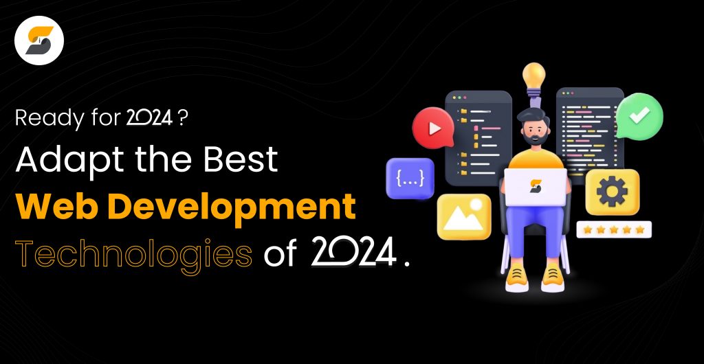 Best Web Development Technologies to Adapt in 2024